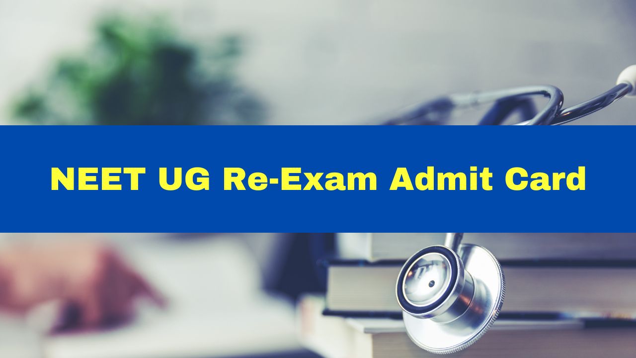 NEET UG ReExam Admit Card 2024 Out For 1563 Candidates At exams.nta.ac